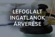 Árverés alatt álló ingatlanok