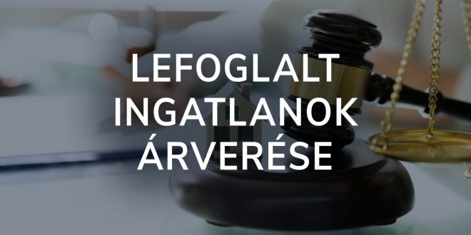 Árverés alatt álló ingatlanok